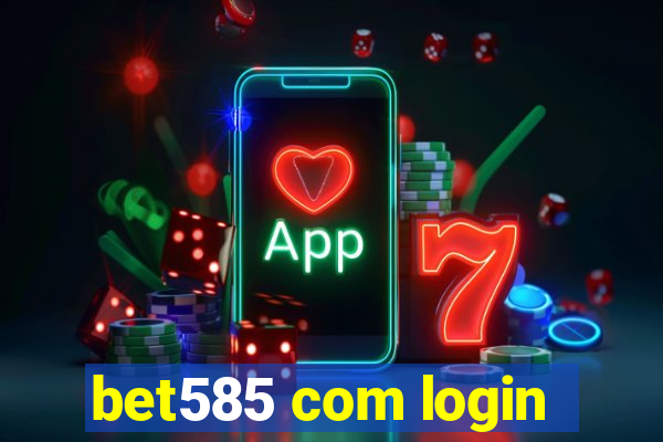 bet585 com login