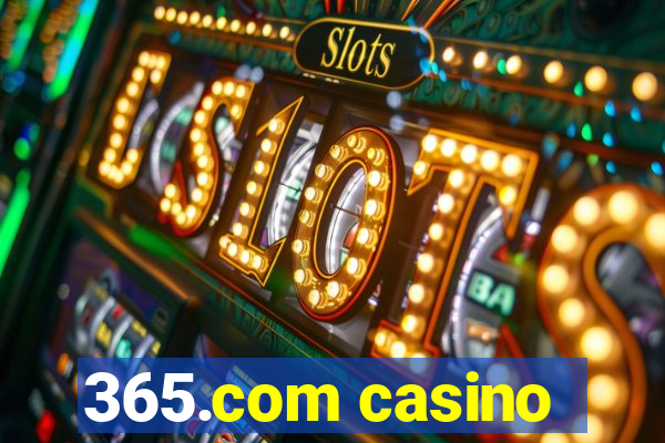 365.com casino