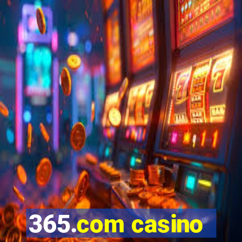 365.com casino