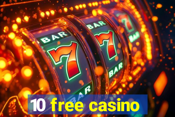 10 free casino