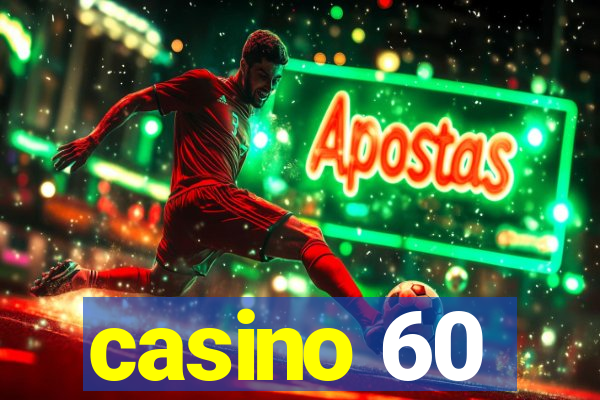 casino 60