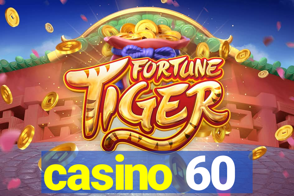 casino 60