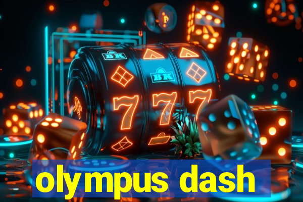 olympus dash