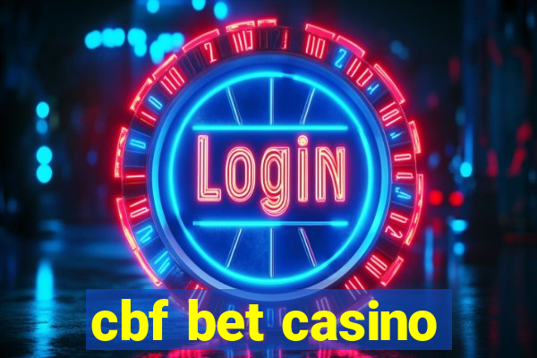 cbf bet casino