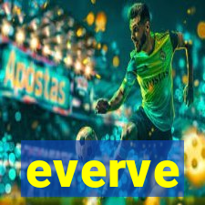 everve