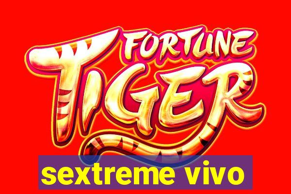 sextreme vivo