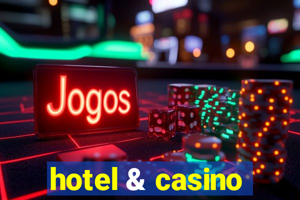 hotel & casino