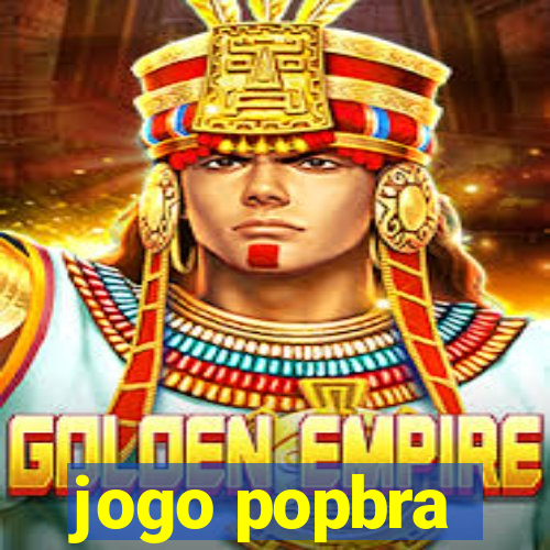 jogo popbra