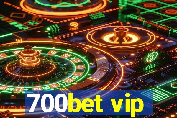 700bet vip