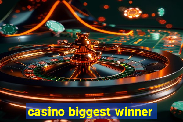 casino biggest winner