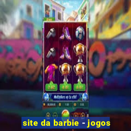 site da barbie - jogos