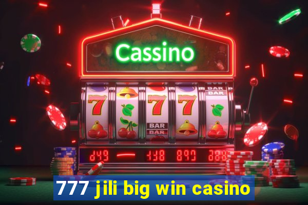 777 jili big win casino