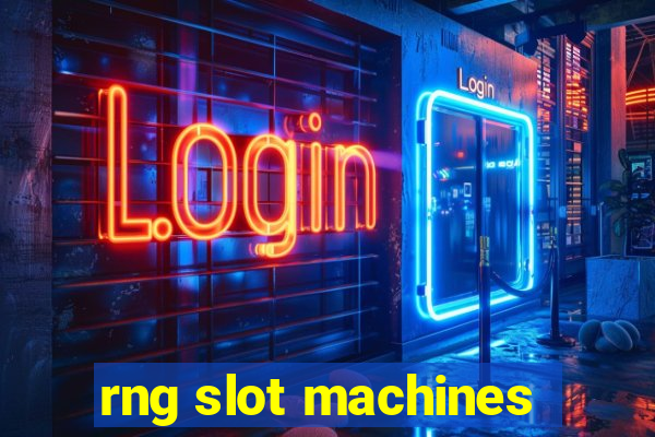 rng slot machines