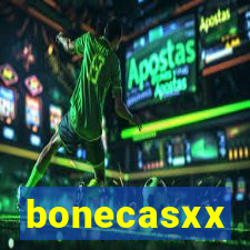 bonecasxx