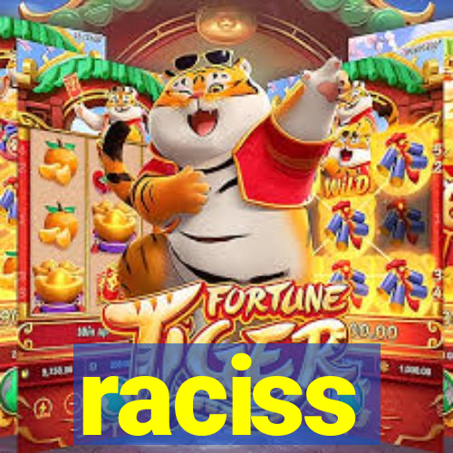 raciss