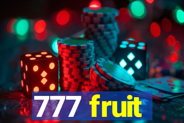 777 fruit