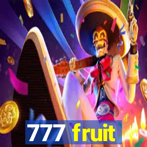 777 fruit