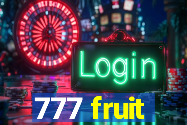 777 fruit