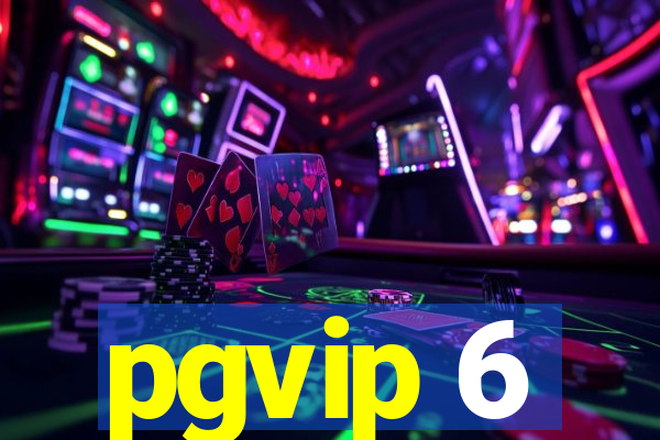 pgvip 6