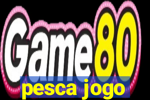 pesca jogo