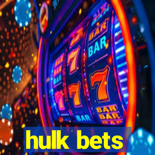 hulk bets