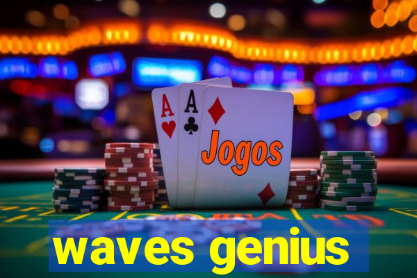 waves genius