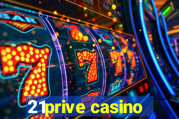 21prive casino