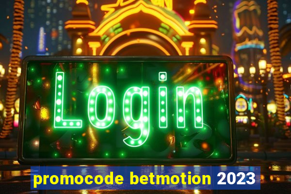 promocode betmotion 2023