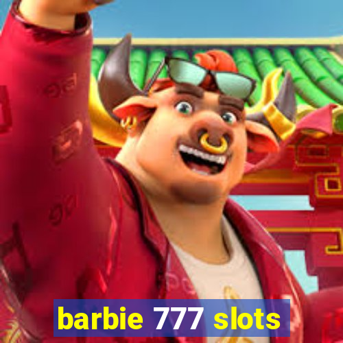 barbie 777 slots