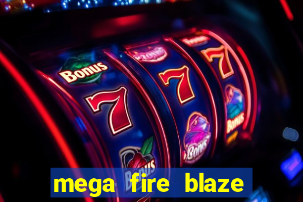 mega fire blaze roulette demo