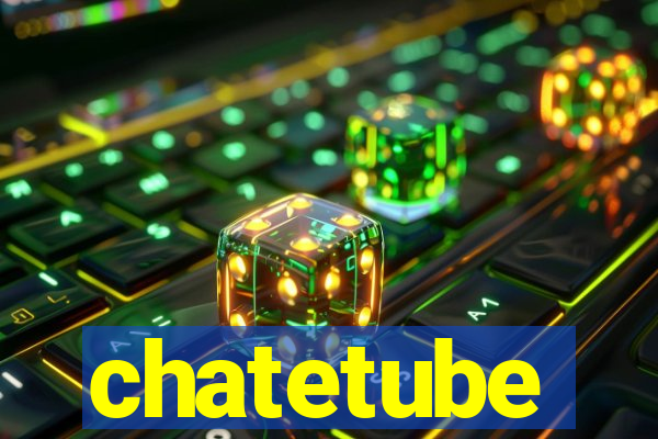 chatetube