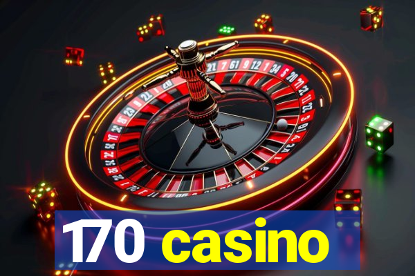 170 casino