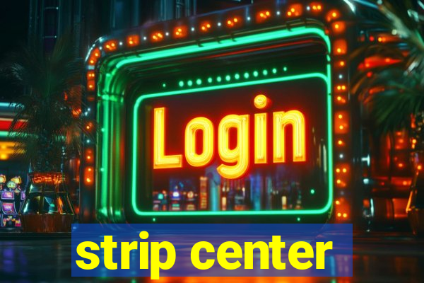 strip center