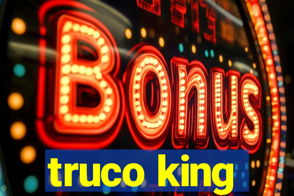 truco king