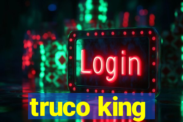 truco king