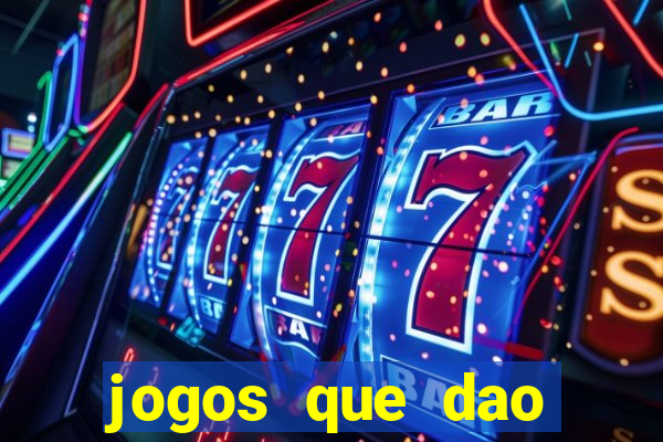 jogos que dao dinheiro gratis