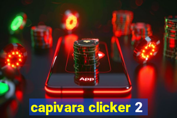 capivara clicker 2