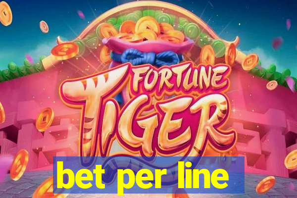 bet per line