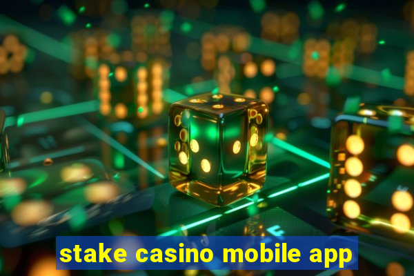 stake casino mobile app