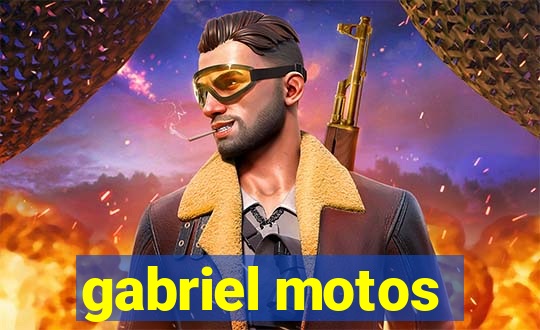 gabriel motos