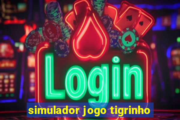 simulador jogo tigrinho