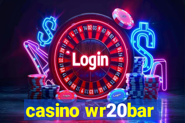 casino wr20bar