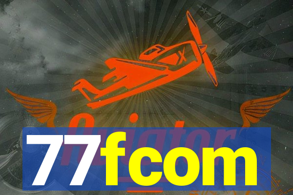 77fcom