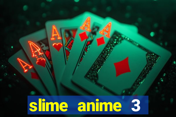 slime anime 3 temporada dublado