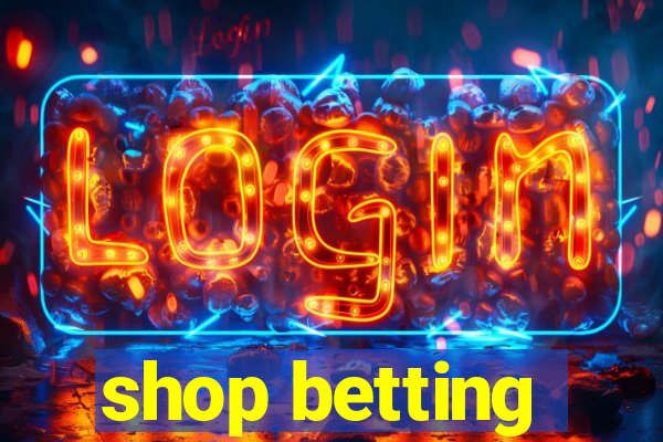 shop betting