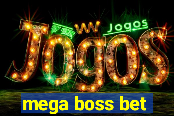 mega boss bet