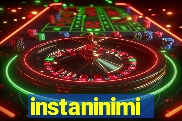 instaninimi