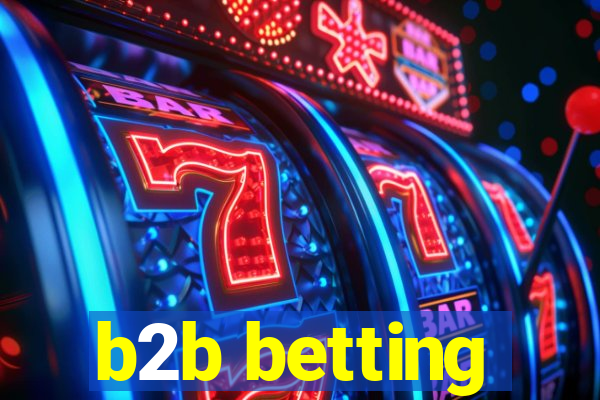 b2b betting