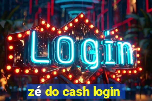 zé do cash login