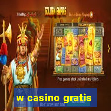 w casino gratis